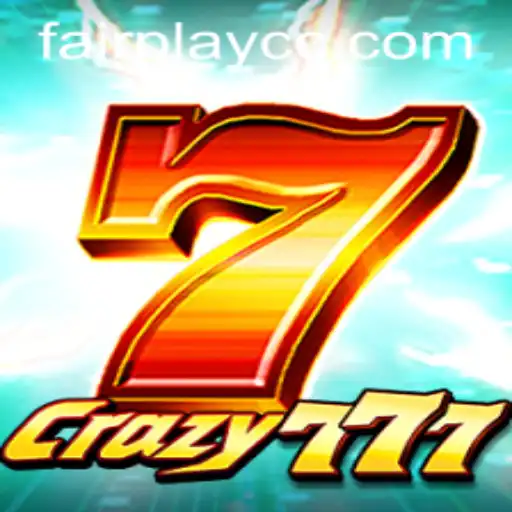 Exploring Crazy777: Fair Play in Gaming