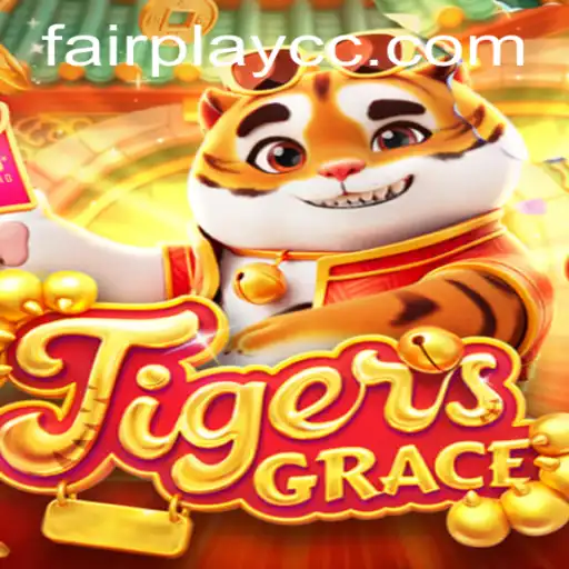 Exploring the Intriguing World of TigersGrace: A Dive into FAIRPLAY